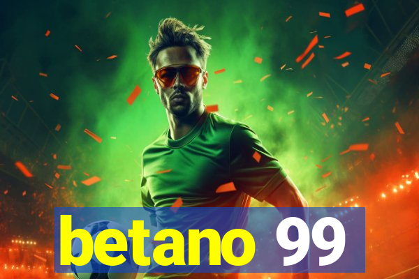 betano 99